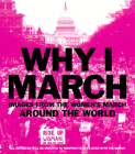 Why I March: Images from The Women’s March Around the World Cover Image