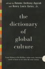 The Dictionary of Global Culture: What Every American Needs to Know as We Enter the Next Century--from Diderot to Bo Diddley Cover Image