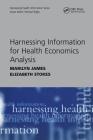 Harnessing Information for Health Economics Analysis By Marilyn James, Elizabeth Stokes Cover Image