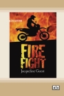 Fire Fight [Dyslexic Edition] By Jacqueline Guest Cover Image