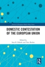 Domestic Contestation of the European Union (Journal of European Public Policy) By Sara B. Hobolt (Editor), Toni Rodon (Editor) Cover Image