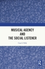 Musical Agency and the Social Listener Cover Image