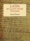 Latin for Local and Family Historians Cover Image