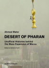 Desert of Pharan: Unofficial Histories Behind the Mass Expansion of Mecca By Ahmed Mater, Catherine David (Editor) Cover Image