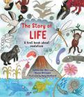The Story of Life: A First Book about Evolution (Story of...) Cover Image