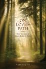 On Love's Path: New Versions of Rumi, Kabir, & Hafiz By Mark Jeffrey Ruskin Cover Image