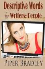 Descriptive Words for Writers: People By Piper Bradley Cover Image
