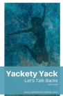 Yackety Yack: - Let's Talk Backs! Cover Image