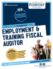 Employment & Training Fiscal Auditor (C-3385): Passbooks Study Guide By National Learning Corporation Cover Image