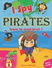 I Spy Pirates!: Learn to Read Level 1 (PreK - Grade 1) By Kally Mayer Cover Image
