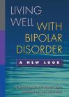 Living Well with Bipolar Disorder: A New Look By Monkey See Productions (Producer) Cover Image