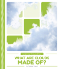 What Are Clouds Made Of? By Debbie Vilardi Cover Image