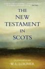 The New Testament in Scots By William Lorimer Cover Image