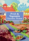 Fruit & Vegetable Garden Notes Cover Image