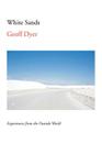 White Sands: Experiences from the Outside World By Geoff Dyer Cover Image