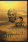 The Daughters and Spirit of Harriet By Mirthell Bayliss Bazemore Cover Image