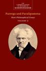 Schopenhauer: Parerga and Paralipomena (Cambridge Edition of the Works of Schopenhauer) By Arthur Schopenhauer, Adrian del Caro (Translator), Christopher Janaway (Editor) Cover Image