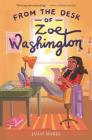 From the Desk of Zoe Washington Cover Image