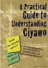 Practical Guide to Understanding Ciyawo By Ian Dicks, Shawn Dollar Cover Image