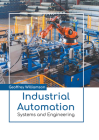 Industrial Automation: Systems and Engineering By Geoffrey Williamson (Editor) Cover Image