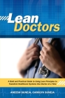 Lean Doctors: A Bold and Practical Guide to Using Lean Principles to Transform Healthcare Systems, One Doctor at a Time Cover Image