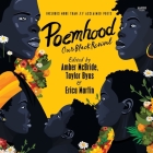 Poemhood: Our Black Revival: History, Folklore & the Black Experience: A Young Adult Poetry Anthology By Erica Martin, Erica Martin (Editor), Taylor Byas Cover Image