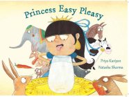 Princess Easy Pleasy By Sharma, Priya Kuriyan (Illustrator) Cover Image
