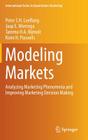 Modeling Markets: Analyzing Marketing Phenomena and Improving Marketing Decision Making By Peter S. H. Leeflang, Jaap E. Wieringa, Tammo H. a. Bijmolt Cover Image