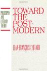 Toward the Postmodern By Jean-Francois Lyotard, Robert Harvey (Editor), Mark S. Roberts (Editor) Cover Image