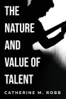 The Nature and Value of Talent Cover Image