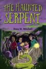 The Haunted Serpent Cover Image