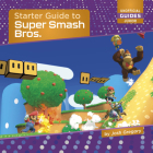 Starter Guide to Super Smash Bros. (21st Century Skills Innovation Library: Unofficial Guides Ju) By Josh Gregory Cover Image