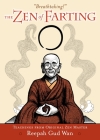 The Zen of Farting By Reepah Gud Wan Cover Image