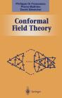 Conformal Field Theory (Graduate Texts in Contemporary Physics) By Philippe Francesco, Pierre Mathieu, David Senechal Cover Image
