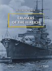 Cruisers of the III Reich: Volume 2 Cover Image