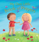 My Own Little Book of Prayers By Christina Goodings, Amanda Gulliver (Illustrator) Cover Image