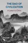 The DAO of Civilization: A Letter to China By Freya Mathews Cover Image