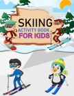 Skiing Activity Book For Kids: Skiing Coloring Book For Adults By Wow Skiing Press Cover Image