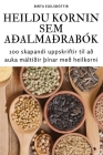 Heildu Kornin Sem Aðalmaðrabók By Birta Egilsdóttir Cover Image