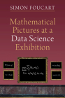 Mathematical Pictures at a Data Science Exhibition By Simon Foucart Cover Image