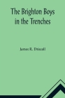 The Brighton Boys in the Trenches Cover Image
