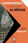 Convergência 'infinita' de mídias: um manual teórico para não jogar seu conteúdo jornalístico no lixo By Emerson Campos Gonçalves Cover Image
