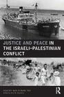 Justice and Peace in the Israeli-Palestinian Conflict (UCLA Center for Middle East Development (Cmed)) By Yaacov Bar Siman Tov Cover Image