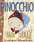 Pinocchio: The Boy By Lane Smith Cover Image