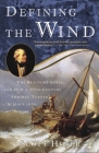 Defining the Wind: The Beaufort Scale and How a 19th-Century Admiral Turned Science into Poetry By Scott Huler Cover Image