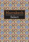 Select Marrakech By Tatiana Wilde Cover Image