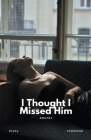 I Thought I Missed Him By Diana Townsend Cover Image