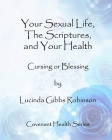 Your Sexual Life, The Scriptures, and Your Health Cover Image