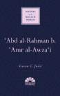 'Abd al-Rahman b. 'Amr al-Awza'i (Makers of the Muslim World) By Steven C. Judd Cover Image
