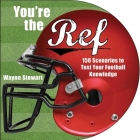 You're the Ref: 156 Scenarios to Test Your Football Knowledge Cover Image